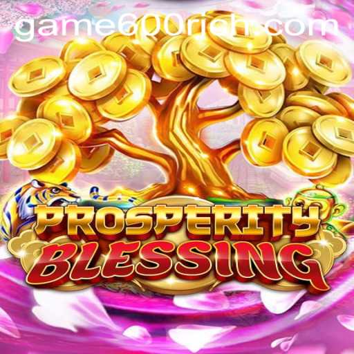 Descubra o Fascinante Mundo de ProsperityBlessing: Um Guia Completo para o Jogo600